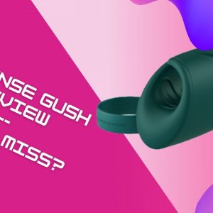 Lovense gush review an interactive glans massager that could've been very good