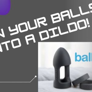 Balldo the world's first ball dildo - is it for you?